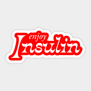 Enjoy Insulin Sticker